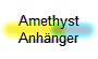 Amethyst
Anhnger