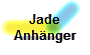 Jade
Anhnger